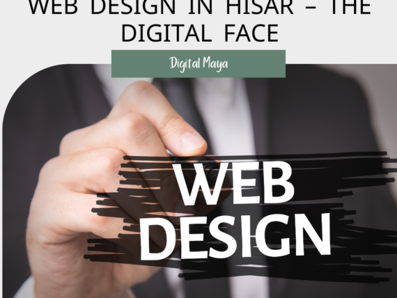 Web Design in Hisar – The Digital Face
